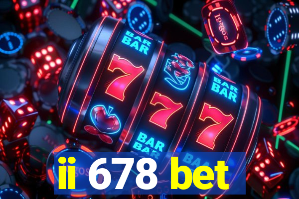 ii 678 bet